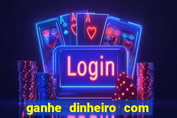 ganhe dinheiro com jogos online